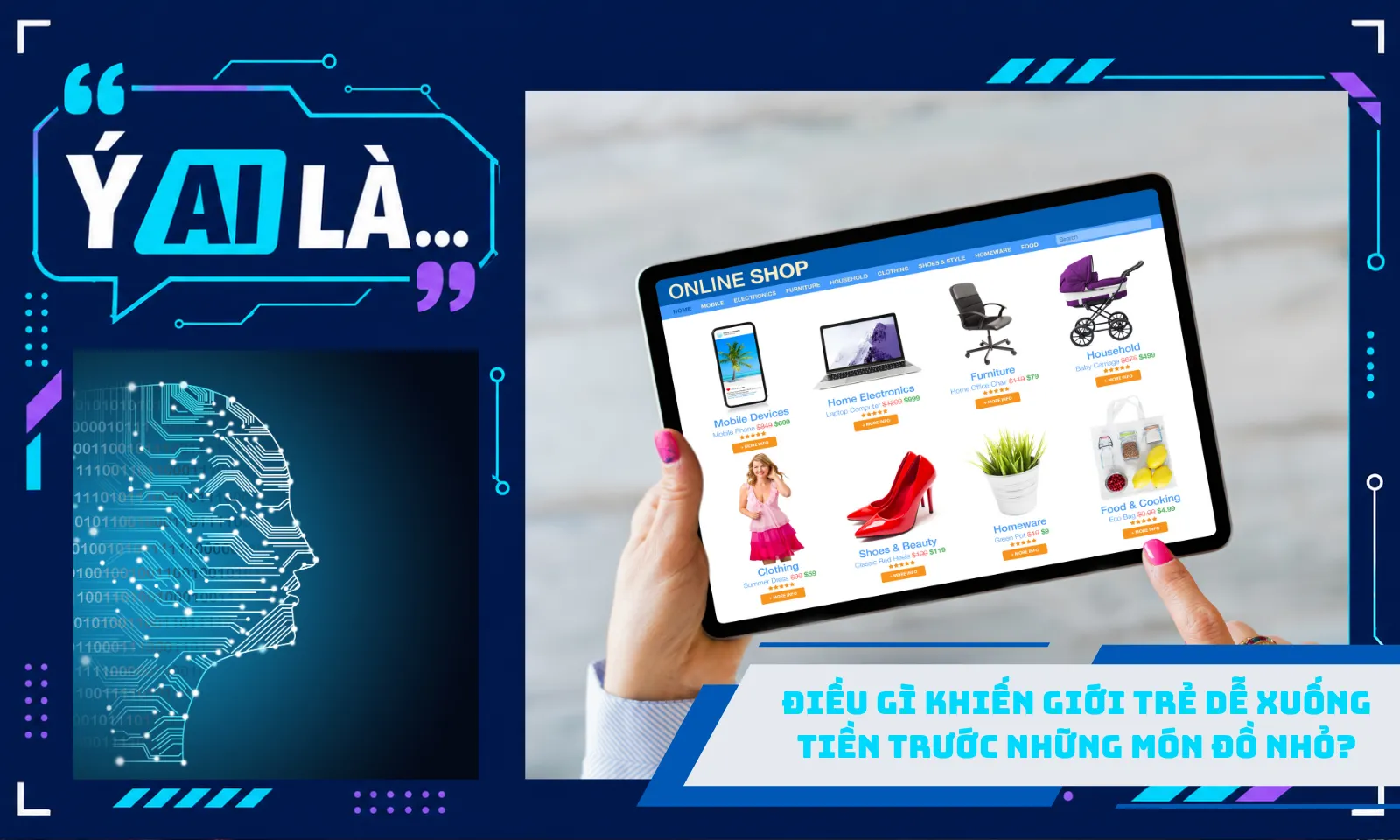 Ý AI là... Không cần vẫn mua: Điều gì khiến giới trẻ dễ xuống tiền trước những món đồ nhỏ?