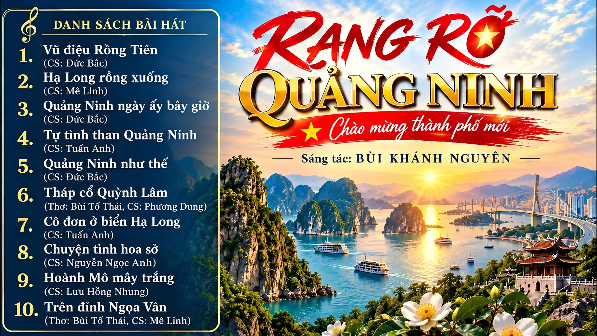 Toàn bộ 10 sản phẩm âm nhạc trong album "Rạng rỡ Quảng Ninh" của tác giả Bùi Khánh Nguyên chào mừng dấu mốc phát triển mới của quê hương