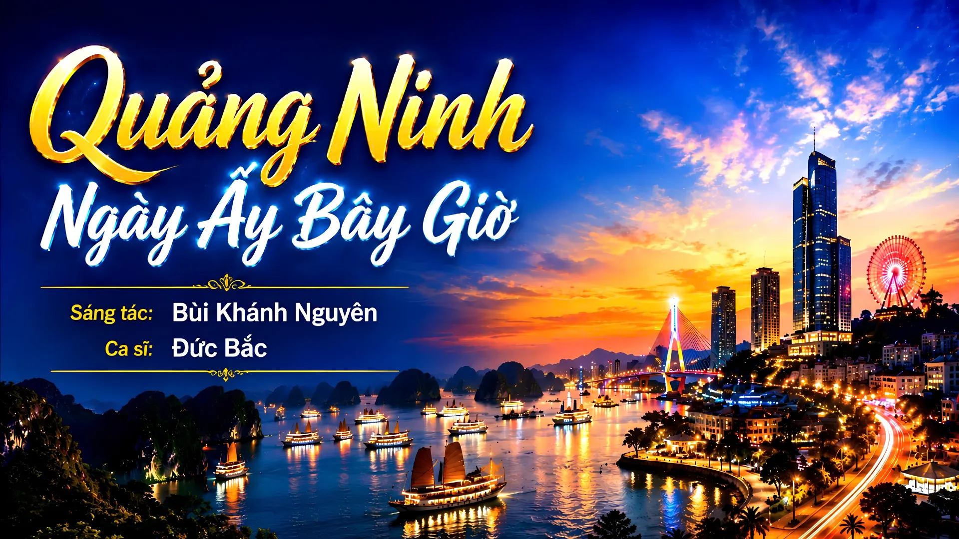 Toàn bộ 10 sản phẩm âm nhạc trong album "Rạng rỡ Quảng Ninh" của tác giả Bùi Khánh Nguyên chào mừng dấu mốc phát triển mới của quê hương