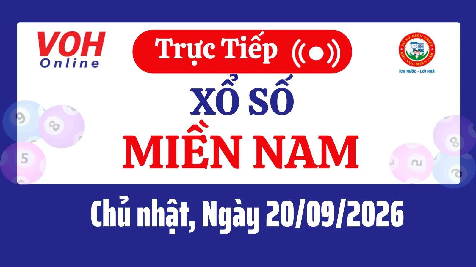 XSMN 20/9, Trực tiếp xổ số miền Nam chủ nhật ngày 20/9/2026