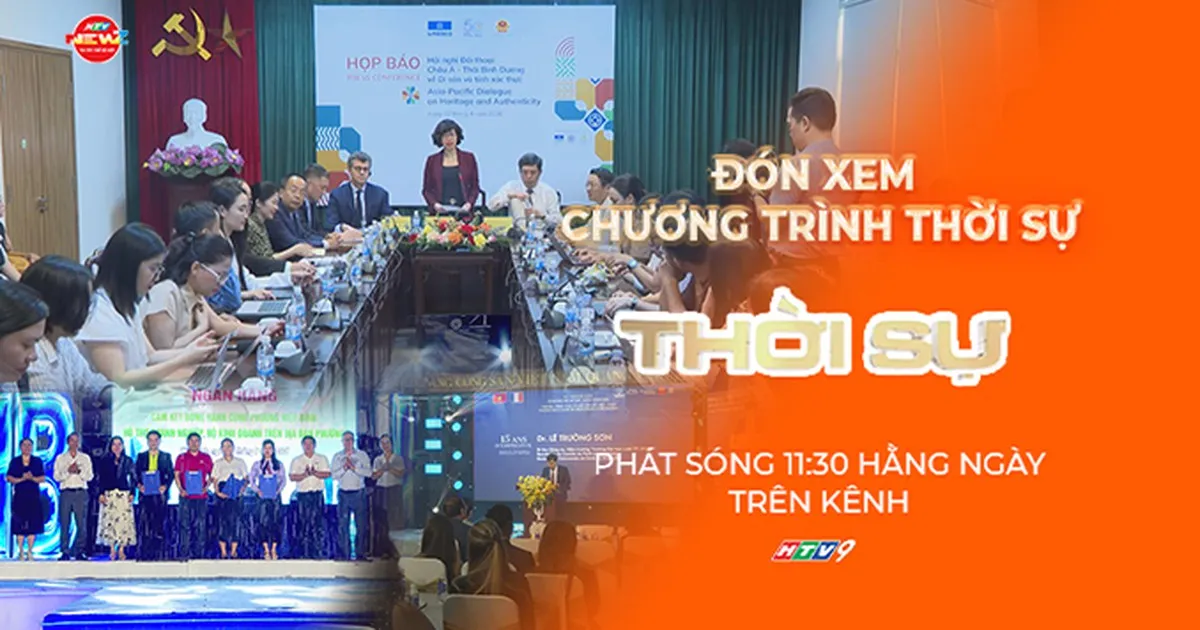 Việt Nam đăng cai Đối thoại châu Á - Thái Bình Dương về tính xác thực của di sản I - Thời sự trưa HTV ngày 23/9/2026