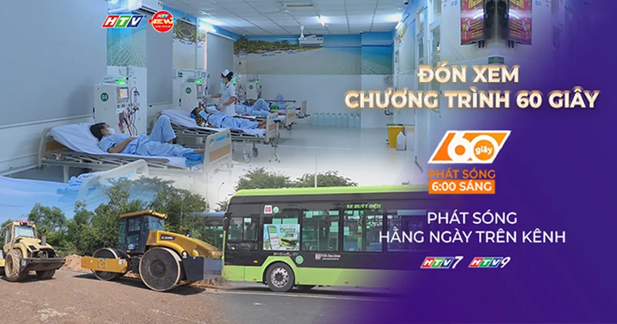 TP. Hồ Chí Minh: Hỗ trợ toàn bộ chi phí chạy thận cho trẻ em và người khó khăn | 60 Giây Sáng ngày 23/9/2026