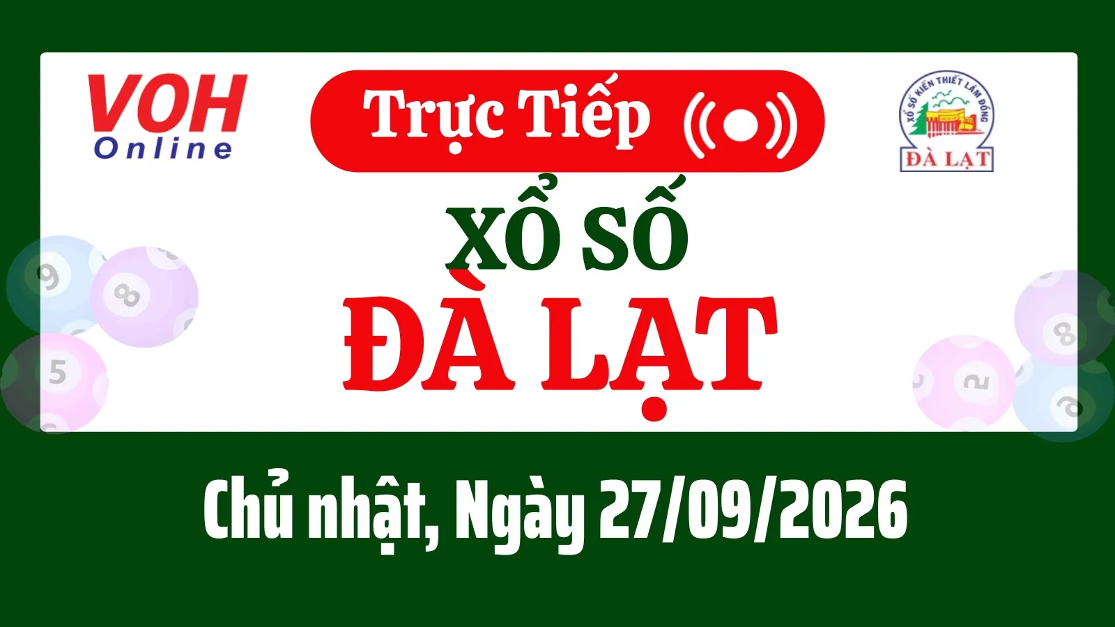 XSDL 27/9 - Kết quả xổ số Đà Lạt hôm nay chủ nhật ngày 27/9/2026