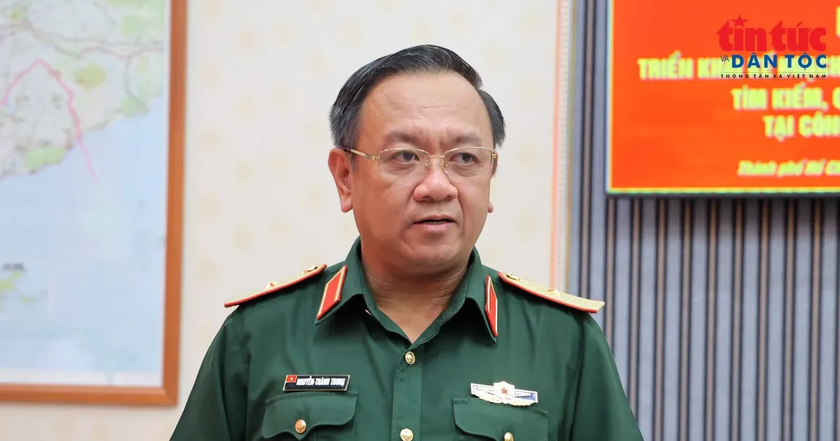 Thiếu tướng Nguyễn Thành Trung: Còn thông tin thì còn tìm, còn một khả năng thì còn xác minh