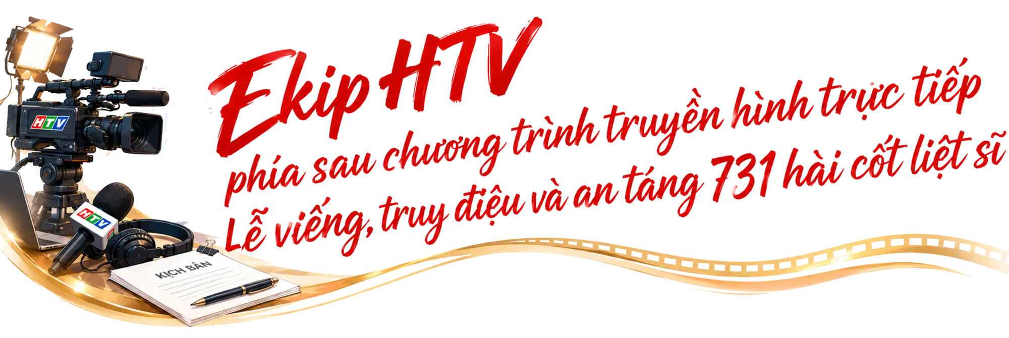 Ekip HTV hoàn thành chương trình truyền hình trực tiếp lễ truy điệu 731 hài cốt liệt sĩ - Ảnh 1.