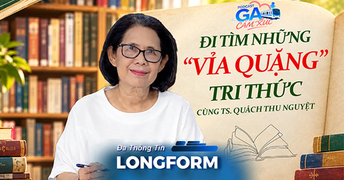 Đi tìm những “vỉa quặng” tri thức cùng TS. Quách Thu Nguyệt