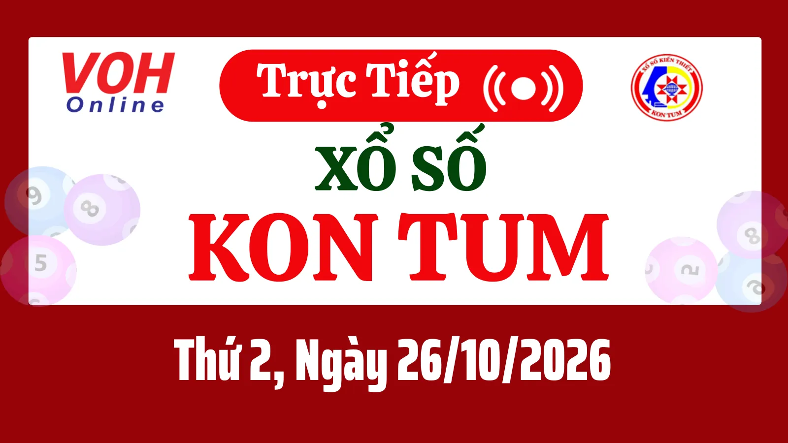 XSKT 25/10 - Kết quả xổ số Kon Tum hôm nay chủ nhật ngày 25/10/2026