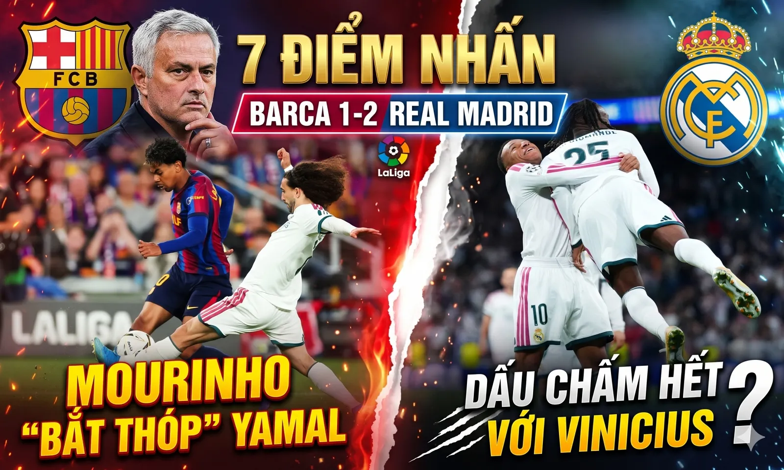 7 điểm nhấn Barca 1-2 Real Madrid: Mourinho bắt thóp Yamal | Dấu chấm hết với Vinicius?