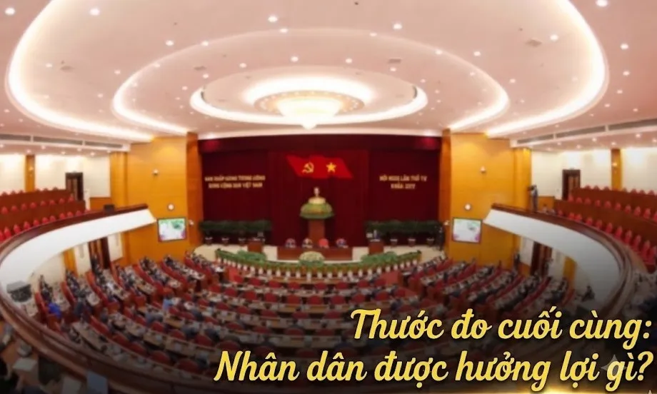 Thước đo cuối cùng: Nhân dân được hưởng lợi gì?