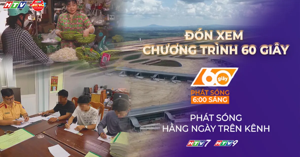 Sân bay Long Thành dự kiến khai thác thương mại từ ngày 24/12/2026 | 60 Giây Sáng ngày 31/10/2026