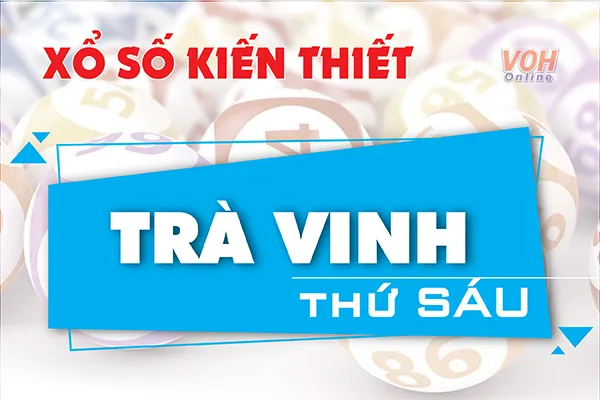 XSTV 5/10 - Kết quả xổ số Trà Vinh hôm nay thứ 6 05/10/2018 