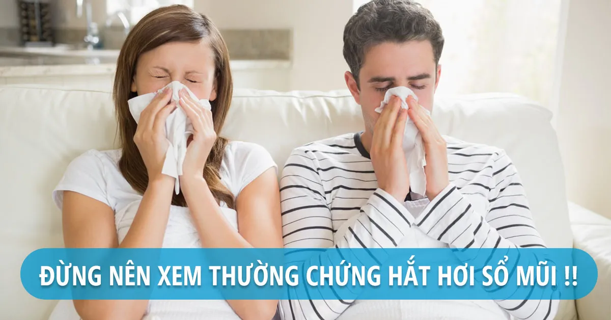 Hắt hơi sổ mũi do bệnh gì? Có trị dứt điểm được không?