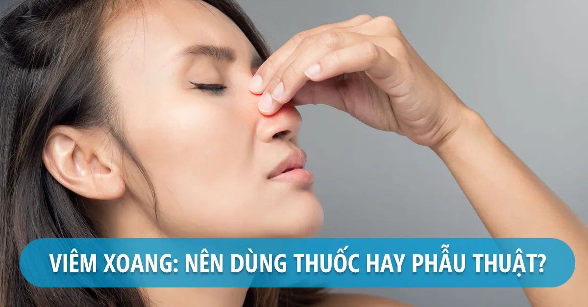 Viêm xoang là gì ? Biện pháp phòng ngừa và chữa trị bệnh tốt nhất