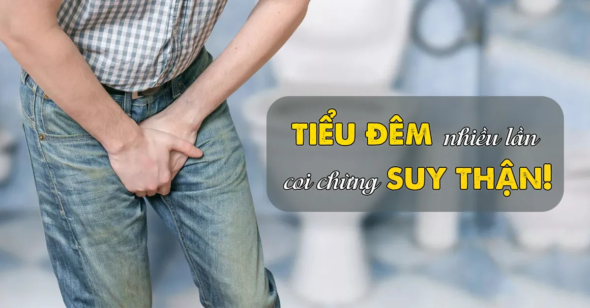 Đi tiểu đêm nhiều lần là bệnh gì