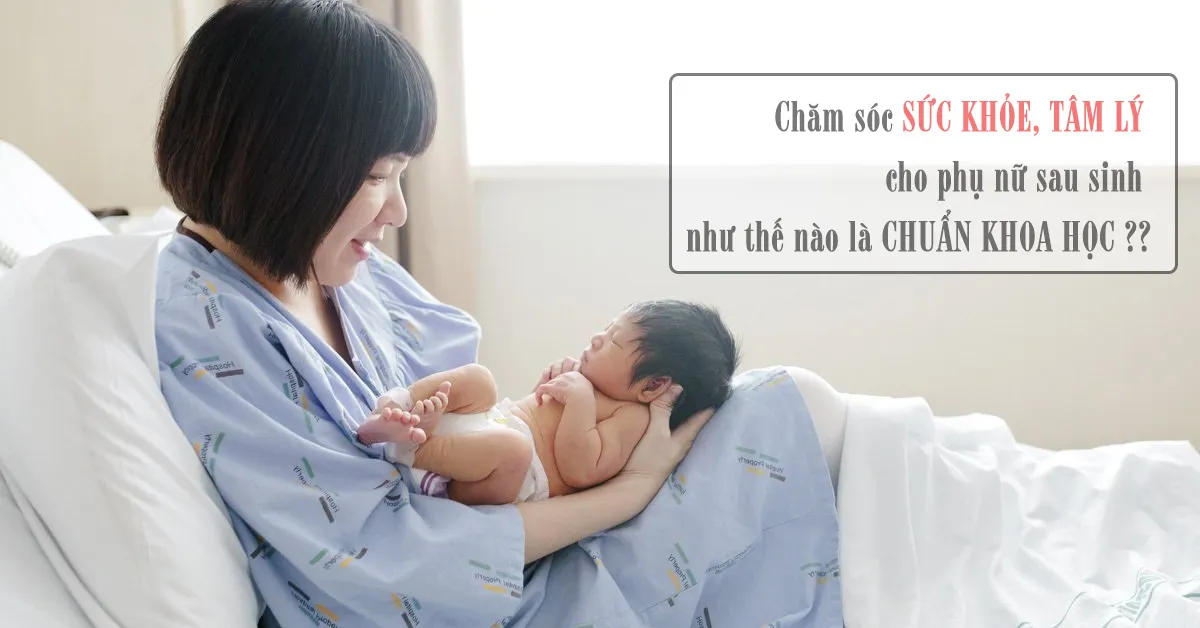 Chăm sóc mẹ sau sinh đúng cách trong những tháng đầu tiên