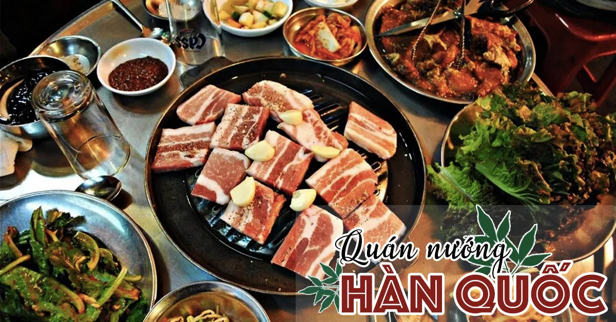 Quán nướng Hàn Quốc, điểm hẹn lý tưởng cuối tuần mùa se lạnh