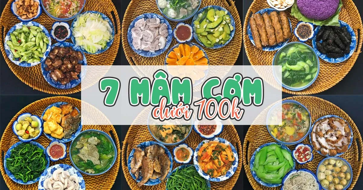 Món ngon mỗi ngày: 7 thực đơn tiết kiệm dưới 100k cho gia đình nhỏ của bạn