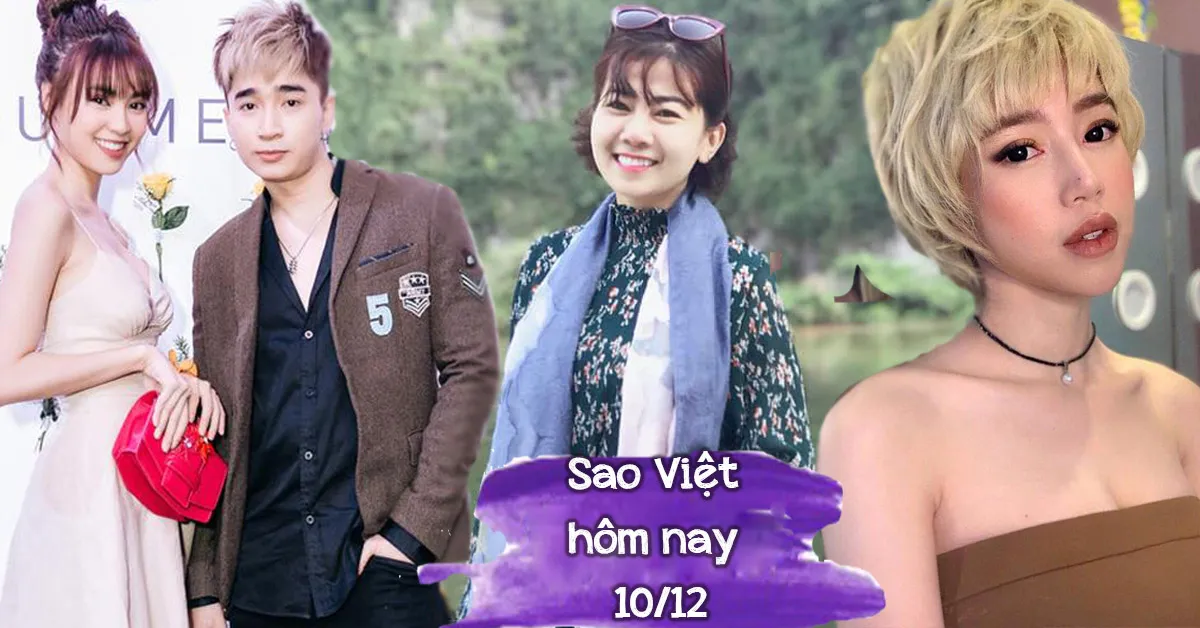 Sao Việt hôm nay 10/12: Ninh Dương Lan Ngọc hẹn hò Chi Dân? Mai Phương thần sắc rạng rỡ