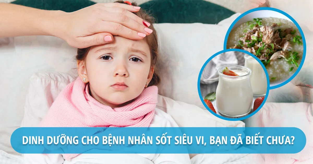 Sốt siêu vi nên ăn gì để mau chóng thoát khỏi bệnh