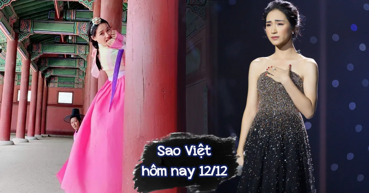 Sao Việt hôm nay 12/12: Hòa Minzy bức xúc vì bị chế ảnh, Nhã Phương khoe hình trăng mật