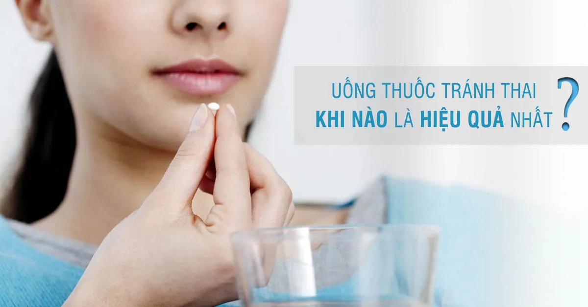 Uống thuốc tránh thai trước hay sau quan hệ trong lúc khẩn cấp?