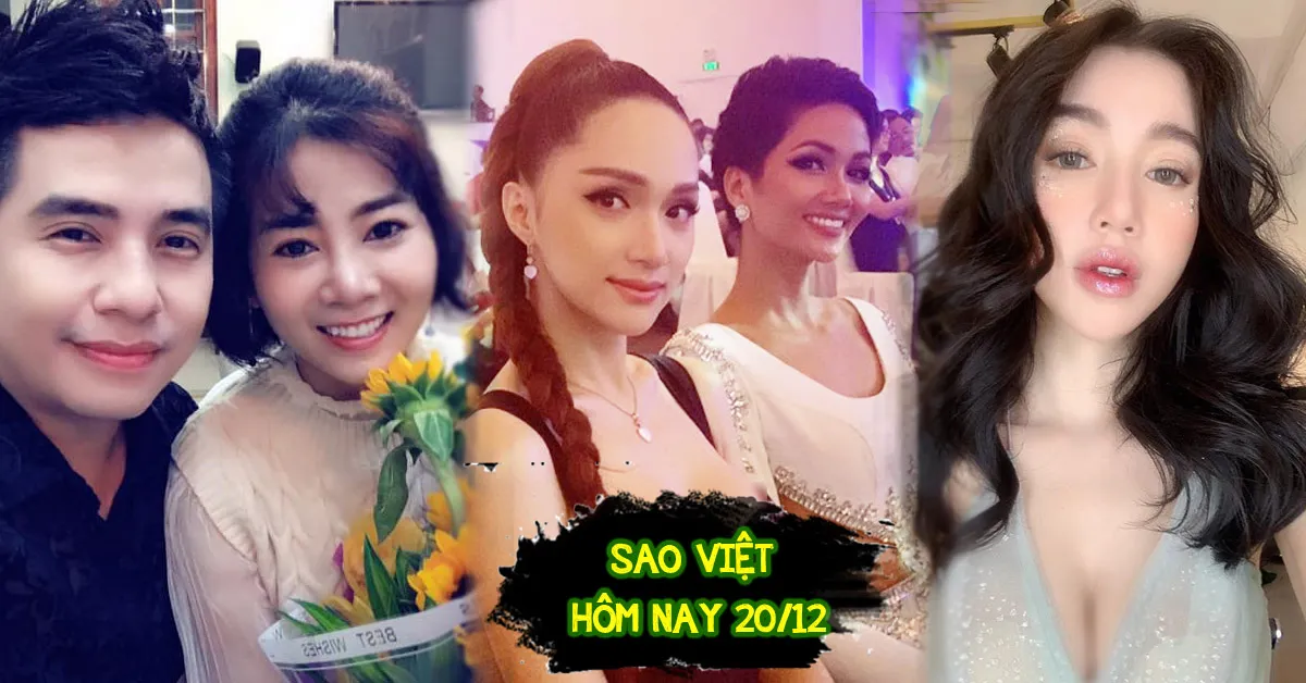 Sao Việt hôm nay 20/12: HHen Niê đọ sắc Hương Giang, Mai Phương tươi tắn trở lại sân khấu