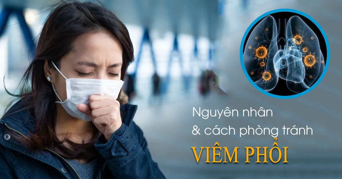 Nguyên nhân viêm phổi và cách phòng tránh