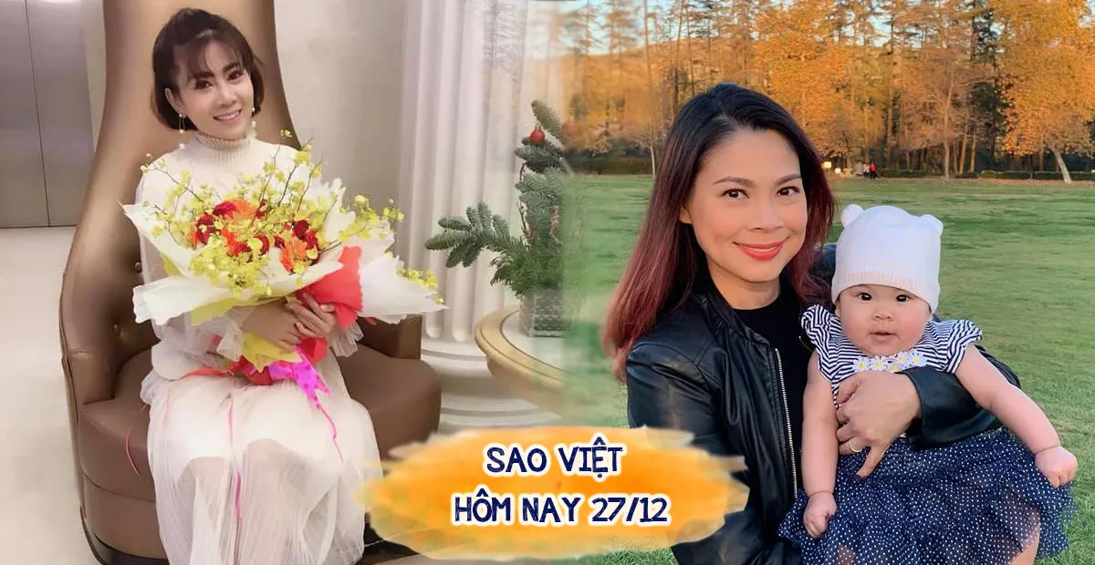 Sao Việt hôm nay 27/12: Mai Phương tươi tắn đi sự kiện, Thanh Thảo trẻ trung bên con gái