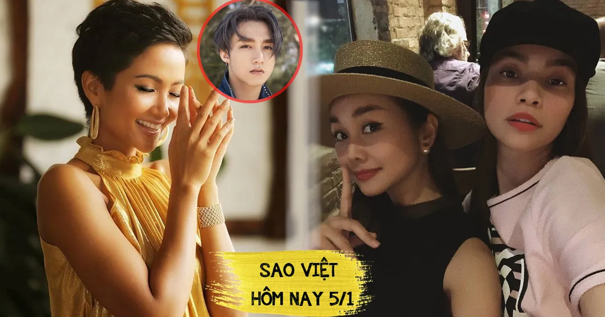 Sao Việt hôm nay 5/1: HHen Niê hồi hộp trước Sơn Tùng, Hồ Ngọc Hà thân thiết Thanh Hằng