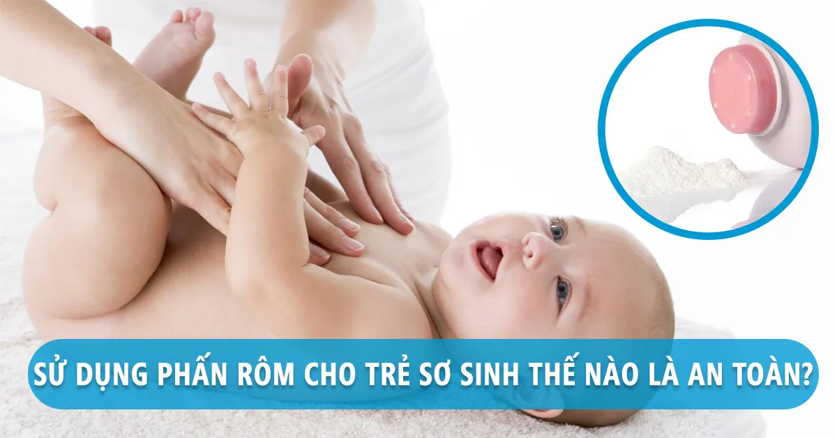 Tác dụng của phấn rôm đối với trẻ em cùng những lưu ý khi sử dụng