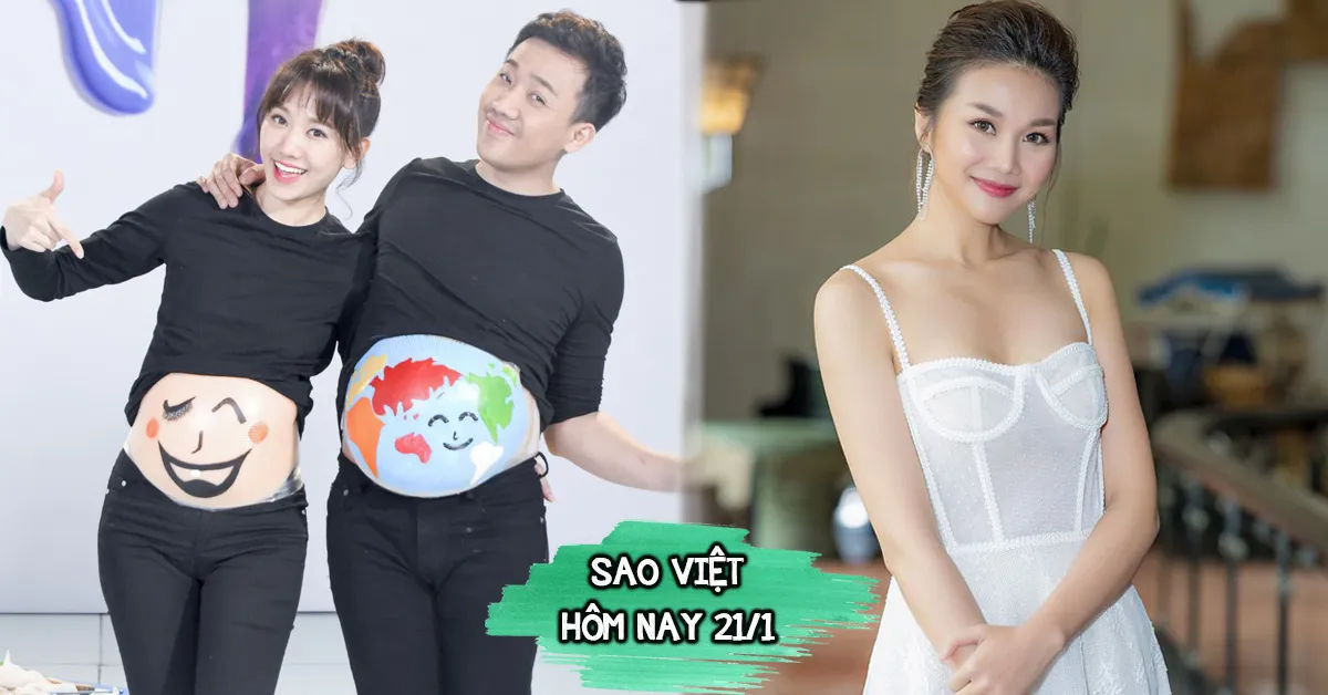 Sao Việt hôm nay 21/1: Trấn Thành: Hari vẫn có con được, Thanh Hằng: Tôi từng từ chối kết hôn