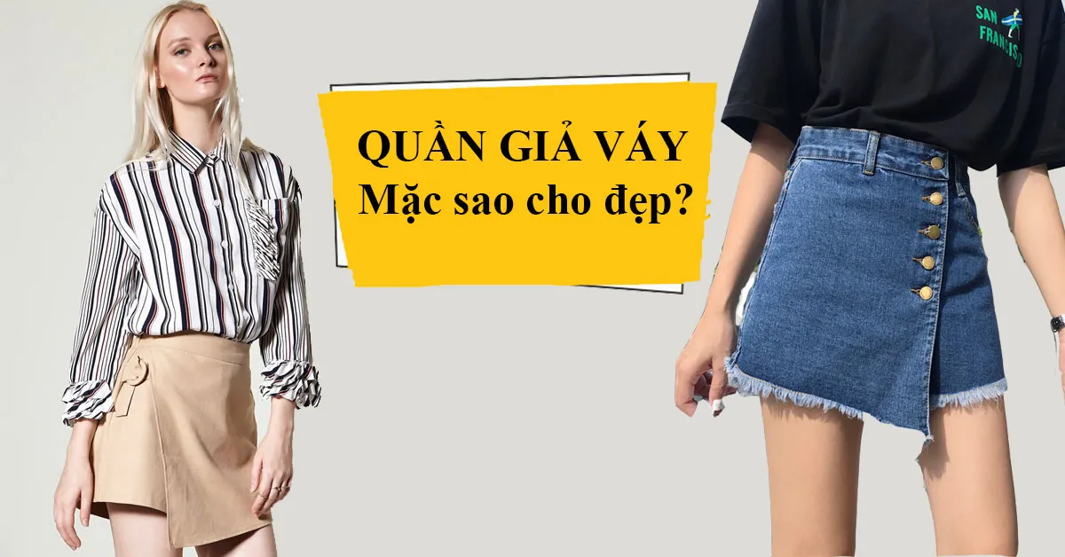 Quần giả váy và những cách phối đồ vừa đẹp vừa xinh