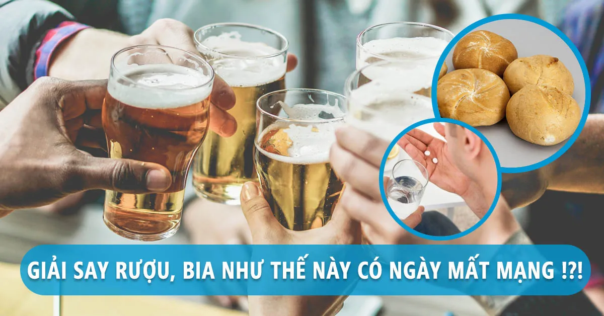 Mẹo giải rượu: dùng sai cách gây nhiều nguy hiểm