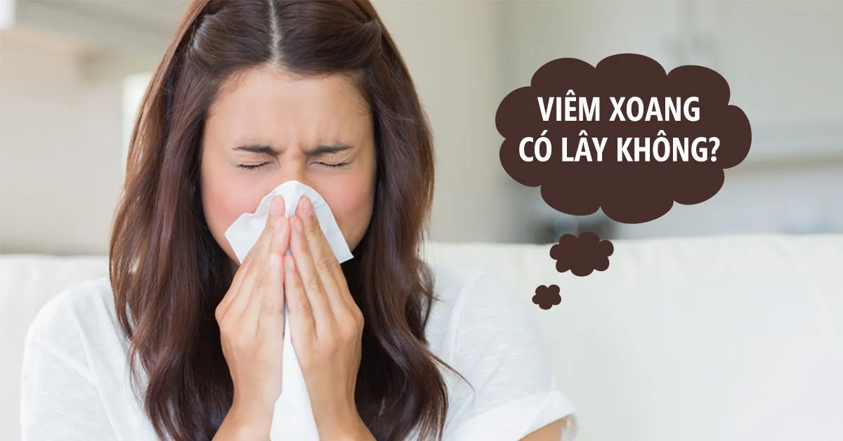 Viêm xoang có lây không?