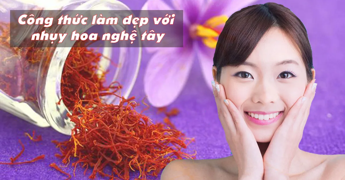 Cách dùng saffron để làm đẹp da cho nàng xinh đẹp như hoa