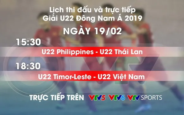 U22 Việt Nam vs U22 Timor Leste so tài ở VCK U22 Đông Nam Á vào 18g30 hôm nay 19/2
