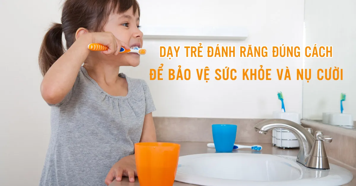 Dạy trẻ đánh răng đúng cách: Mẹ đã biết chưa?