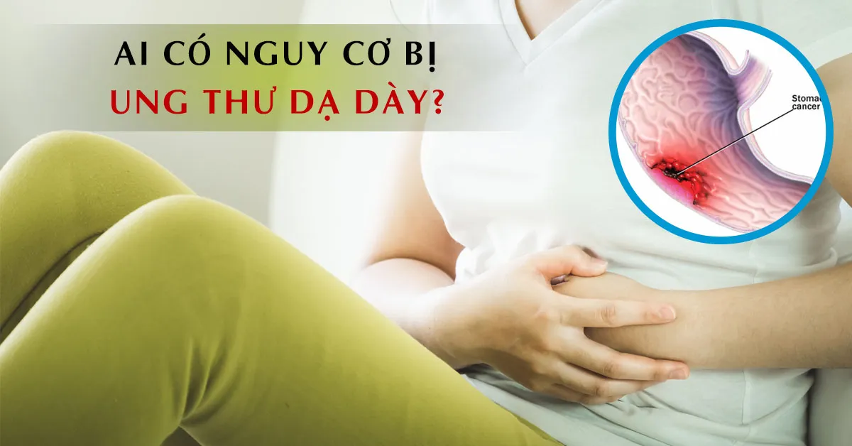 Ung thư dạ dày: Dấu hiệu nhận biết và phương pháp điều trị