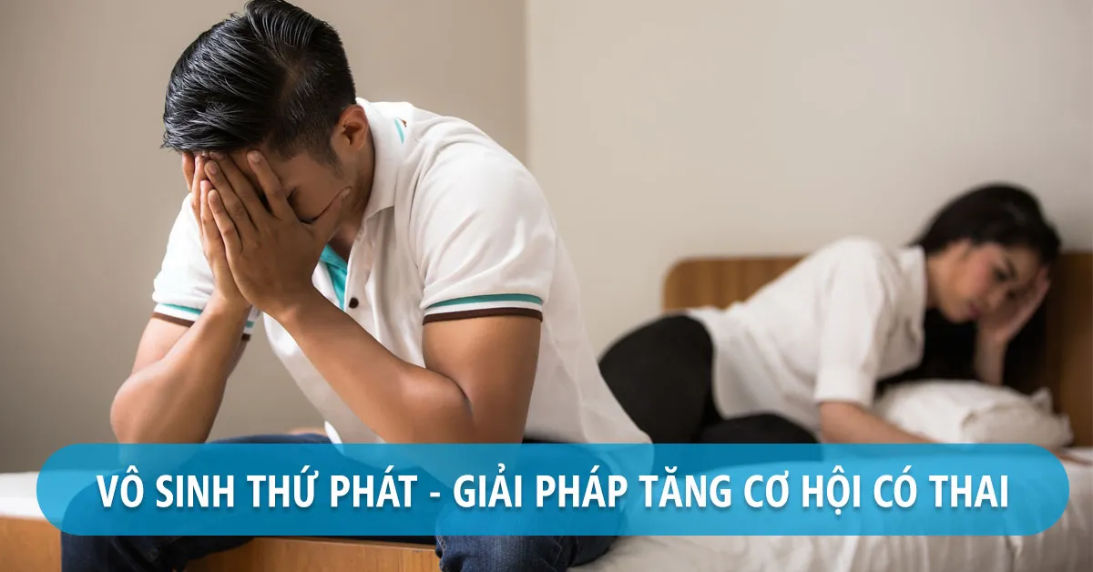 Vô sinh thứ phát có chữa được không?