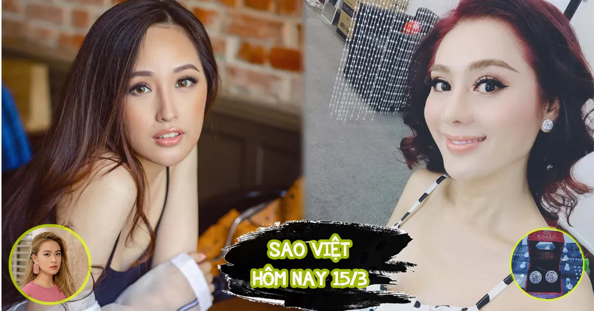 Sao Việt hôm nay 15/3: Mai Phương Thúy muốn đẹp hơn Hoàng Thùy Linh, Lâm Khánh Chi khoe kim cương