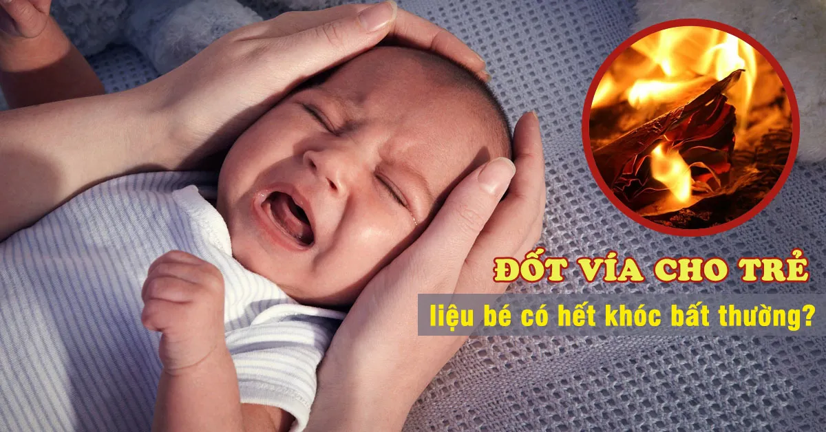 Sự thật về quan niệm đốt vía cho trẻ sơ sinh