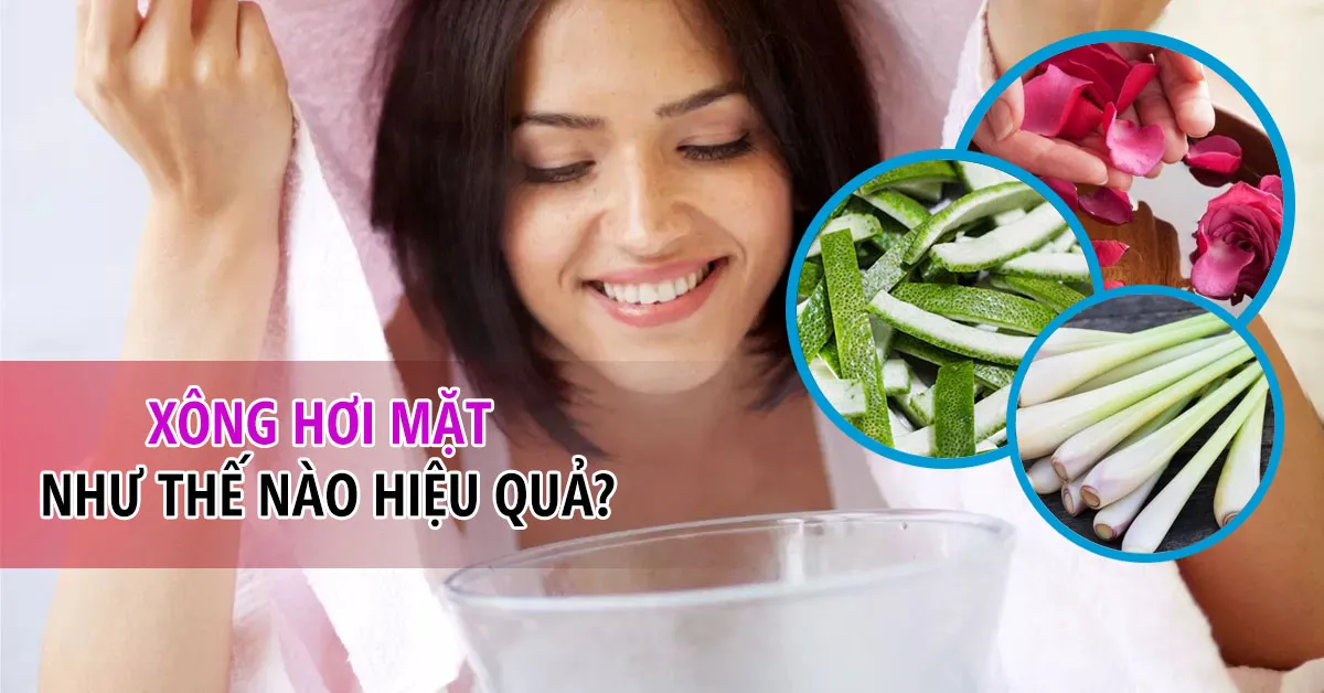 Xông hơi mặt thải độc cho da và một số lưu ý