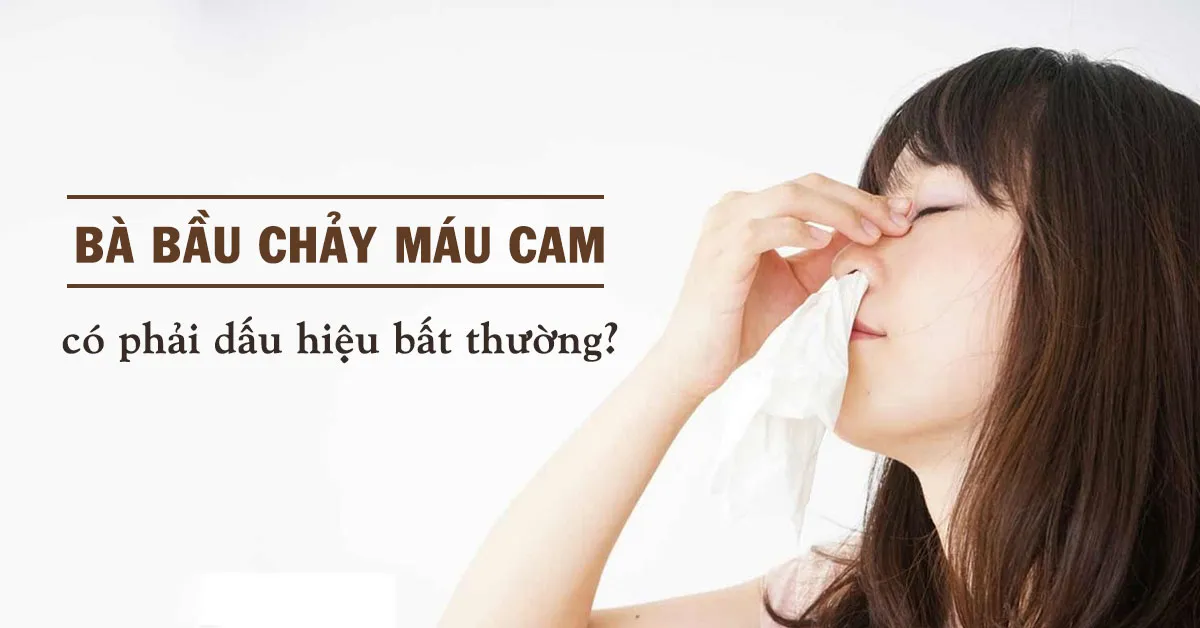 Bà bầu bị chảy máu cam có nguy hiểm không?