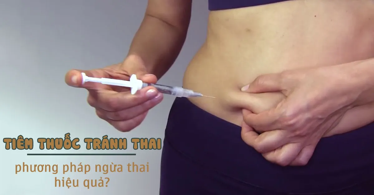 Tìm hiểu ưu – nhược điểm của phương pháp tiêm thuốc tránh thai
