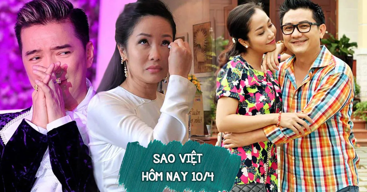 Sao Việt hôm nay 10/4: Đàm Vĩnh Hưng buồn khi Hồng Nhung khóc, Ốc Thanh Vân gửi lời cuối đến Anh Vũ