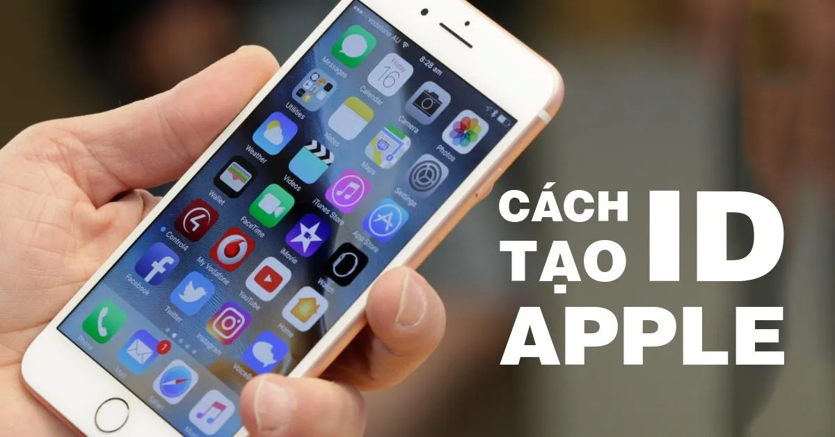 Hướng dẫn tạo ID Apple đơn giản không quá 3 phút