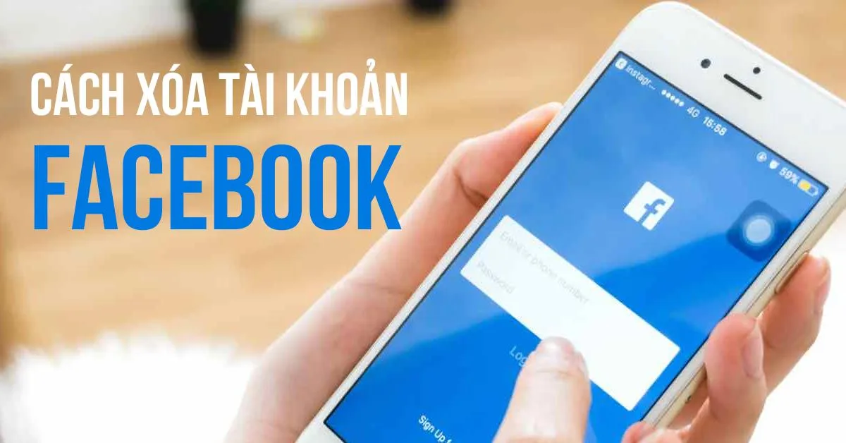 Hướng dẫn cách xóa tài khoản facebook tạm thời và vĩnh viễn