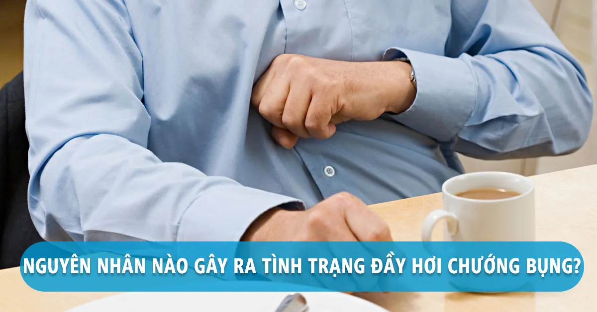 Đầy bụng khó tiêu: Triệu chứng, nguyên nhân và cách khắc phục