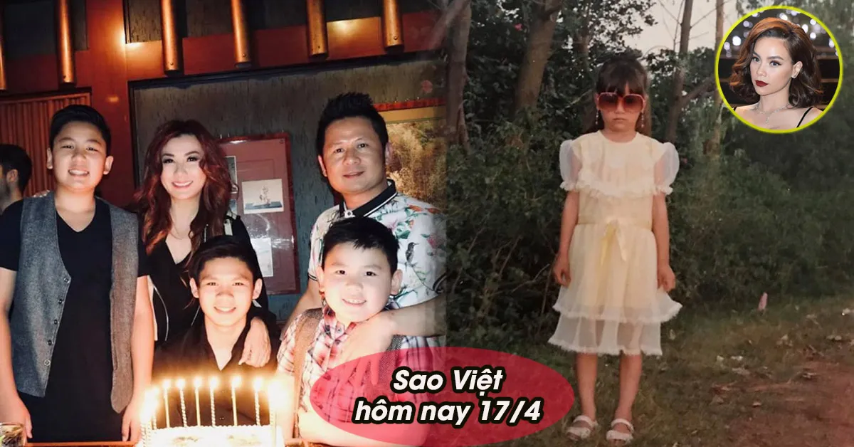 Sao Việt hôm nay 17/4: Bằng Kiều hội ngộ vợ cũ, Hồ Ngọc Hà khoe ảnh thời bé đầy thần thái