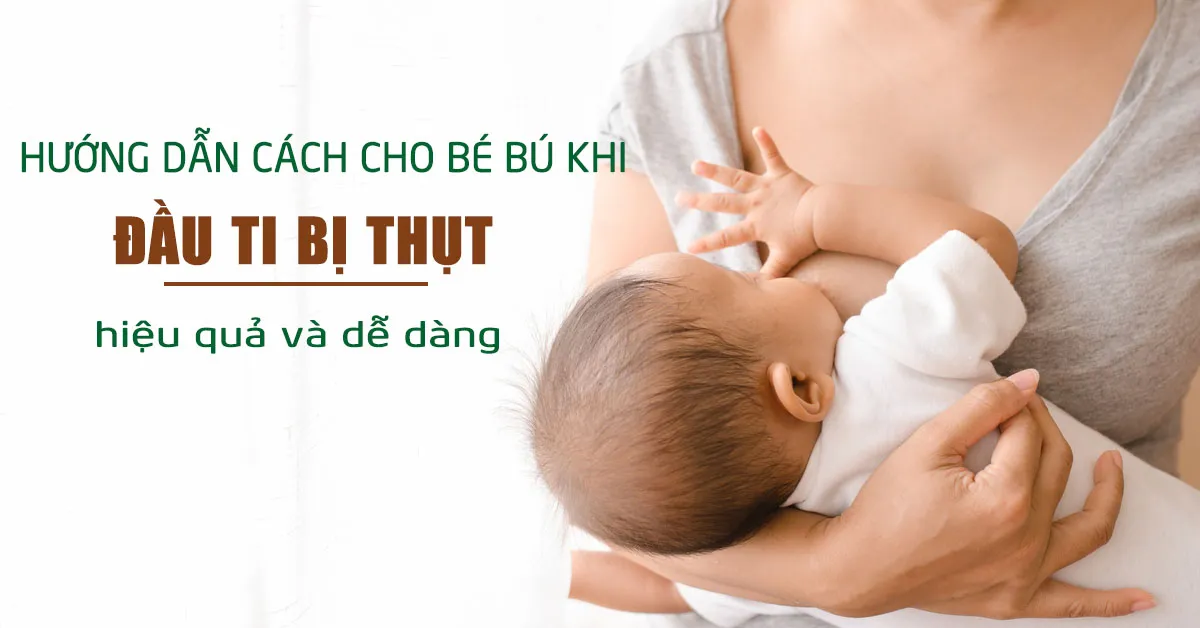 Đầu ti bị thụt mẹ phải làm sao?